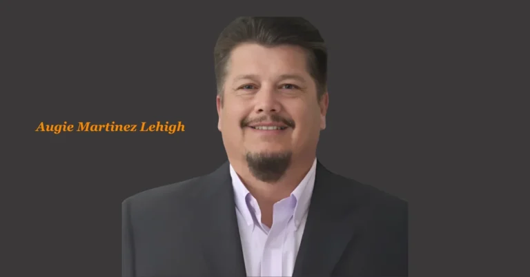 Augie Martinez Lehigh: A Beacon of Leadership and Community Impact