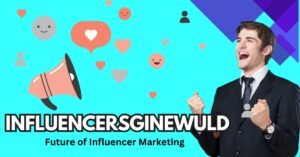 influencersginewuld