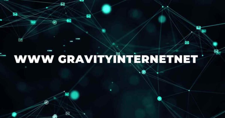 www GravityInternetNet: The Ultimate Guide to Fast and Reliable Internet Services