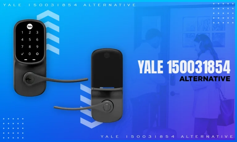 Yale 150031854 Alternative: The Best Choices for Home Security